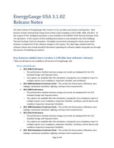 EnergyGauge USA[removed]Release Notes The latest release of EnergyGauge USA, Version[removed], provides new features and bug fixes. New features include International Energy Conservation Code Compliance (IECC) 2006, 2009, a