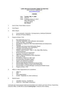 LAWS AND RULES REVIEW COMMITTEE MEETING REAL ESTATE COMMISSION www.hawaii.gov/hirec AGENDA Date: Tuesday, May 11, 2004 Time: 9:00 a.m.