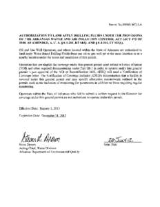 Permit No.OOOOO-WG-LA  AUTHORIZATION TO LAND APPLY DRILLING FLUIDS UNDER THE PROVISIONS OF THE ARKANSAS WATER AND AIR POLLUTION CONTROL ACT (ACT 472 OF 1949, AS AMENDED, A. C. A. § [removed], ET SEQ. AND § [removed], ET SE