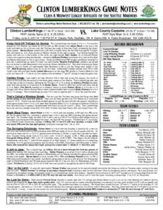 Clinton LumberKings Game Notes Class A Midwest League Affiliate of the Seattle Mariners Clinton LumberKings Media Relations Dept. | [removed]ext. 106 | [removed] | www.lumberkings.com  Clinton Lumbe