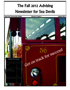 The Fall 2012 Advising Newsletter for Sea Devils Cape Fear Community College Inside this Issue: Arts and Sciences