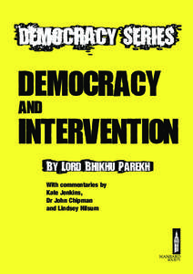 democracy and intervention By Lord Bhikhu Parekh With commentaries by Kate Jenkins,