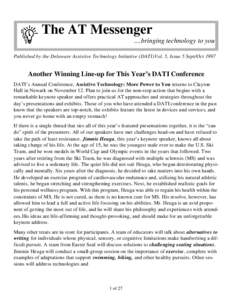 The AT Messenger ....bringing technology to you Published by the Delaware Assistive Technology Initiative (DATI)Vol. 5, Issue 5 Sept/Oct 1997 Another Winning Line-up for This Year’s DATI Conference DATI’s Annual Conf