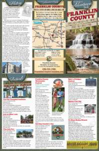 Franklin County is rich in history with a number of interesting tales to be told. The county was established February 4, 1814 by the Alabama Territorial Legislature, preceded only by Madison (1808), Mobile (1812)