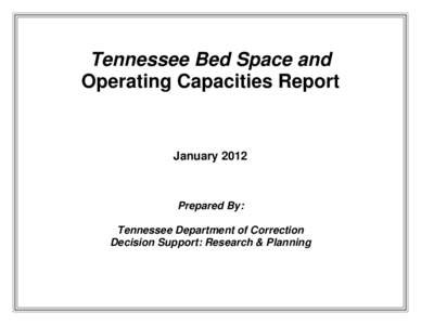 Tennessee Bed Space and Operating Capacities Report January[removed]Prepared By: