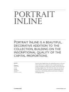 PORTRAIT INLINE Portrait Inline is a beautiful, decorative addition to the collection, building on the inscriptional quality of the