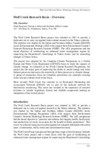 Wolf Creek Research Basin: Hydrology, Ecology, Environment  Wolf Creek Research Basin - Overview J.R. Janowicz Water Resources Division, Indian and Northern Affairs Canada, [removed]Main St., Whitehorse, Yukon, Y1A 2B5