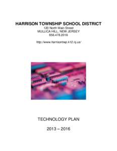 HARRISON TOWNSHIP SCHOOL DISTRICT 120 North Main Street MULLICA HILL, NEW JERSEY[removed]http://www.harrisontwp.k12.nj.us/