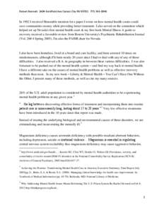 Robert Bennett 1404 Goldfield Ave Carson City NV[removed]8040  In 1992 I received Honorable mention for a paper I wrote on how mental health courts could save communities money while providing better treatment. I a