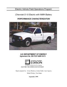 Electric Vehicle Field Operations Program Chevrolet S-10 Electric with NiMH Battery PERFORMANCE CHARACTERIZATION U.S DEPARTMENT OF ENERGY Agreement No. DE-FC07-96ID13474