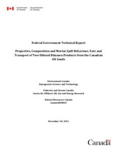 Federal Government Technical Report Properties, Composition and Marine Spill Behaviour, Fate and Transport of Two Diluted Bitumen Products from the Canadian Oil Sands  Environment Canada