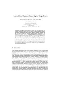 Layered Class Diagrams: Supporting the Design Process Scott Hendrickson, Bryan Jett, André van der Hoek Institute for Software Research University of California, Irvine Irvine, California, U.S.A. +