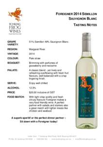 FOREIGNER 2014 SEMILLON SAUVIGNON BLANC TASTING NOTES GRAPE VARIETY: