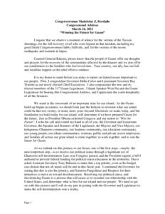 Congresswoman Madeleine Z. Bordallo Congressional Address March 24, 2011 “Winning the Future for Guam” I request that we observe a moment of silence for the victims of the Tucson shootings, for the full recovery of a