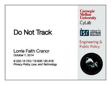 CyLab  Lorrie Faith Cranor! Engineering & Public Policy