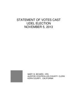 STATEMENT OF VOTES CAST UDEL ELECTION NOVEMBER 5, 2013 MARY B. BEDARD, CPA AUDITOR-CONTROLLER-COUNTY CLERK