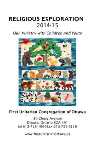 RELIGIOUS EXPLORATIONOur Ministry with Children and Youth  First Unitarian Congregation of Ottawa