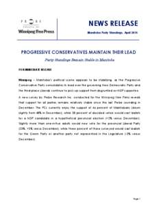 NEWS RELEASE Manitoba Party Standings, April 2014 PROGRESSIVE CONSERVATIVES MAINTAIN THEIR LEAD Party Standings Remain Stable in Manitoba FOR IMMEDIATE RELEASE