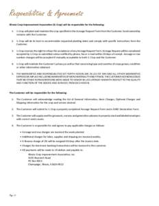 Responsibilities & Agreements Illinois Crop Improvement Association (IL Crop) will be responsible for the following: 1.	 IL Crop will plant and maintain the crop specified in the Acreage Request Form from the Customer. S