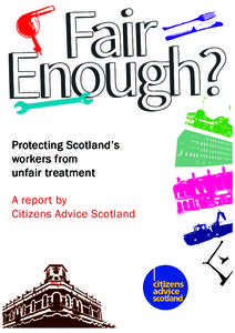 Protecting Scotland’s workers from unfair treatment A report by Citizens Advice Scotland