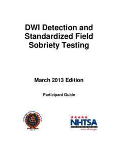 DWI Detection and Standardized Field Sobriety Testing March 2013 Edition Participant Guide