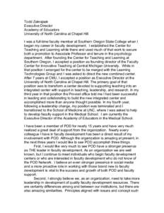 Todd Zakrajsek Executive Director Academy of Educators University of North Carolina at Chapel Hill I was a full-time faculty member at Southern Oregon State College when I began my career in faculty development. I establ