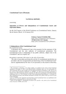 Constitutional Court of Romania  NATIONAL REPORT, concerning Separation of Powers and Independence of Constitutional Courts and Equivalent Bodies,