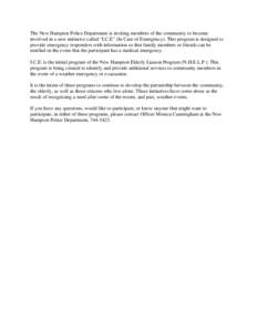 The New Hampton Police Department is inviting members of the community to become involved in a new initiative called “I.C.E” (In Case of Emergency). This program is designed to provide emergency responders with infor