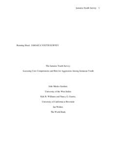 Jamaica Youth Survey 1  Running Head: JAMAICA YOUTH SURVEY The Jamaica Youth Survey: Assessing Core Competencies and Risk for Aggression Among Jamaican Youth