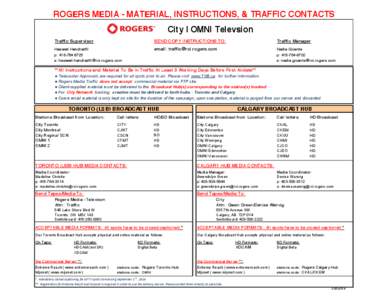 ROGERS MEDIA - MATERIAL, INSTRUCTIONS, & TRAFFIC CONTACTS City | OMNI Televsion Traffic Supervisor SEND COPY INSTRUCTIONS TO: