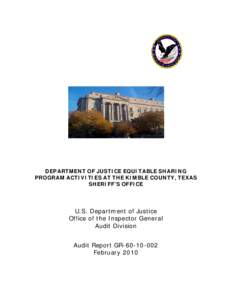 Department of Justice Equitable Sharing Program Activities at the Kimble County, Texas Sheriff’s Office, Audit Report GR[removed], February 2010