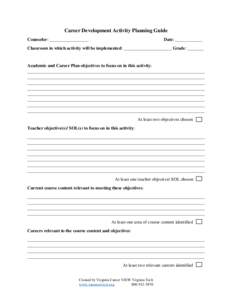 Career Development Activity Planning Guide Counselor: _________________ Date: ____________  Classroom in which activity will be implemented: _____________________ Grade: _______