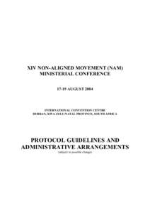 XIV NON-ALIGNED MOVEMENT (NAM) MINISTERIAL CONFERENCEAUGUST 2004 INTERNATIONAL CONVENTION CENTRE DURBAN, KWA-ZULU/NATAL PROVINCE, SOUTH AFRICA