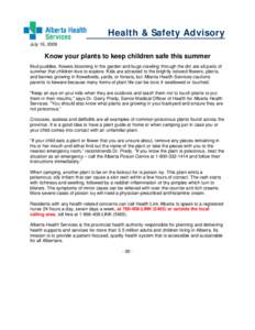 Health & Safety Advisory July 16, 2009 Know your plants to keep children safe this summer Mud puddles, flowers blooming in the garden and bugs crawling through the dirt are all parts of summer that children love to explo