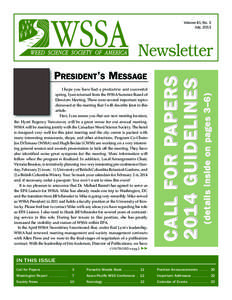 Volume 41, No. 3 July, 2013 the Hyatt Regency Vancouver, will be a great venue for our annual meeting. WSSA will be meeting jointly with the Canadian Weed Science Society. The hotel is designed very well for this joint m