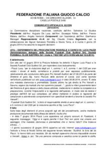 FEDERAZIONE ITALIANA GIUOCO CALCIO[removed]ROMA – VIA GREGORIO ALLEGRI, 14 CASELLA POSTALE 2450 COMUNICATO UFFICIALE N. 92/CDN[removed]La Commissione disciplinare nazionale, costituita dall’Avv. Salvatore Lo Giudic