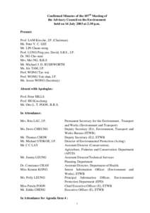 Confirmed Minutes of the 107th Meeting of the Advisory Council on the Environment held on 14 July 2003 at 2:30 p.m. Present: Prof. LAM Kin-che, J.P. (Chairman) Mr. Peter Y. C. LEE