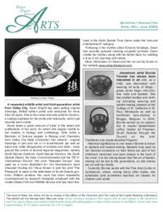 QUARTERLY NEWSLETTER APRIL, MAY, JUNE 2002 tured in the North Dakota Trivia Game under the “arts and entertainment” category. Following in her mother Lillian Emery’s footsteps, Dawn