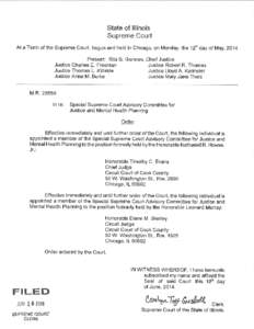 State of lllinois Supreme Court At a Term of the Supreme Court, begun and held in Chicago, on Monday, the Present: Rita B. Garman, Justice Charles E. Freeman Justice Thomas L. Kilbride