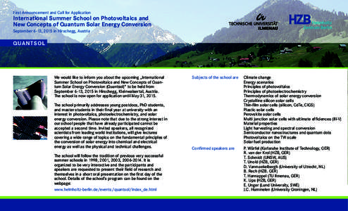 First Announcement and Call for Application  International Summer School on Photovoltaics and New Concepts of Quantum Solar Energy Conversion September 6-13, 2015 in Hirschegg, Austria