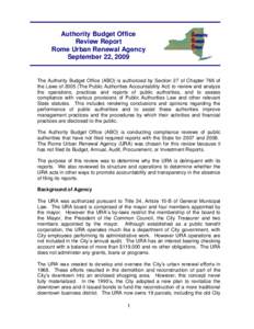 Authority Budget Office Review Report Rome Urban Renewal Agency September 22, 2009  The Authority Budget Office (ABO) is authorized by Section 27 of Chapter 766 of