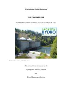 Hydropower Project Summary  SULTAN RIVER, WA HENRY M JACKSON HYDROELECTRIC PROJECT (P[removed]Photo Credit: Snohomish County Public Utility District