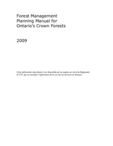 Forest Management Planning Manual for Ontario’s Crown Forests[removed]Cette publication spécialisée n’est disponible qu’en anglais en vertu du Règlement