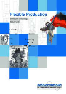 Flexible Production Ultrasonic Technology Robot Cells Flexibility in production