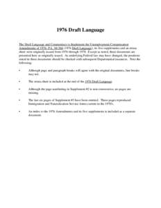 1976 Draft Language The Draft Language and Commentary to Implement the Unemployment Compensation Amendments of[removed]P.L[removed]Draft Language), its five supplements and an errata sheet were originally issued from