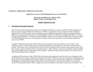 US SPECIAL OPERATION COMMAND (US SOCOM) Global War on Terror (GWOT)/Regional War on Terror (RWOT) Operations and Maintenance, Defense Wide Budget Activity 01, Operating Forces Detail by Subactivity Group I.