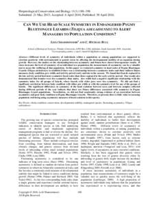 Herpetological Conservation and Biology 11(1):188–198. Submitted: 21 May 2015; Accepted: 6 April 2016; Published: 30 AprilCAN WE USE HEAD SCALE SYMMETRY IN ENDANGERED PYGMY BLUETONGUE LIZARDS (TILIQUA ADELAIDENS
