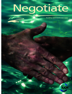 Negotiate Reaching agreements over water John Dore, Julia Robinson and Mark Smith  The designation of geographical entities in this book, and the presentation of the material, do not