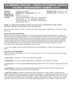 U.S. MISSION, PAKISTAN - CONSULATE GENERAL KARACHI VACANCY ANNOUNCEMENT NUMBER: [removed]OPEN TO: POSITION: POSITION NO: WORK HOURS: