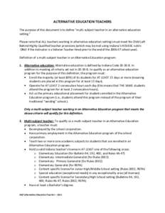 ALTERNATIVE EDUCATION TEACHERS The purpose of this document is to define “multi-subject teacher in an alternative education setting.” Please note that ALL teachers working in alternative education settings must meet 